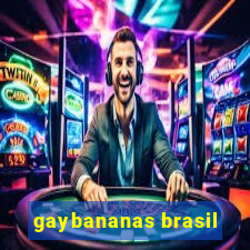 gaybananas brasil